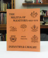 image of The Militia of Manitoba 1883-1979; A Study of Infantry_Cavalry Regiments Since 1883