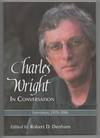 Charles Wright in Conversation: Interviews, 1979-2006