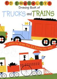 Ed Emberley's Drawing Book of Trucks and Trains: Learn to draw the Ed Emberley way!