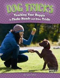 image of Dog Tricks : Teaching Your Doggie to Shake Hands and Other Tricks