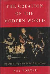 cover of The Creation of the Modern World__THe Untold Story of the British Enlightenment