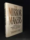 The Mirror Makers; A History of American Advertising and its Creators