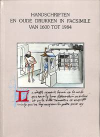 Handschriften en oude drukken in facsimile van 1600 tot 1984.