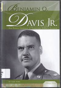 Benjamin O. Davis Jr. Air Force General and Tuskegee Airmen Leader