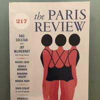 The Paris Review No. 217, Summer 2016 (Signed by Cusk and Szalay) by Cusk, Rachel; McInerney, Jay; Soldad, Dag; Szalay, David - 2016