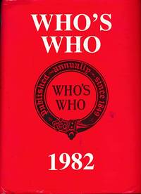 Who's Who 1982. An Annual Biographical Dictionary