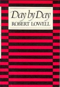 Day by Day by Robert Lowell - 1977