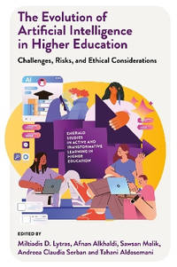 The Evolution of Artificial Intelligence in Higher Education: Challenges, Risks, and Ethical...