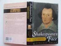 cover of Shakespeare's face: unraveling the legend and history of Shakespeare's mysterious portrait