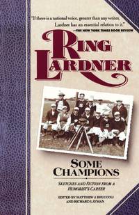 Some Champions: Sketches and Fiction from a Humorist's Career