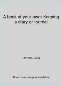 A book of your own: Keeping a diary or journal