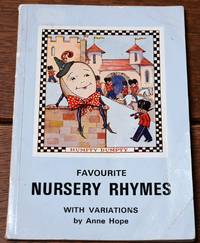 FAVOURITE NURSERY RHYMES With Variations by Anne Hope - 0