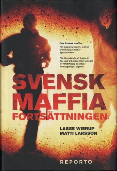 SVENSK MAFFIA. Fortsättningen.