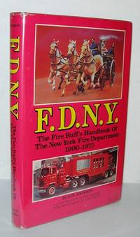 F. D. N. Y. The Fire Buff's Handbook of the New York Fire Department, 1900-1975