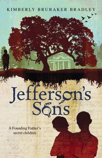 Jefferson's Sons : A Founding Father's Secret Children