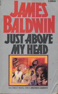 Just Above My Head by Baldwin, James - 1980