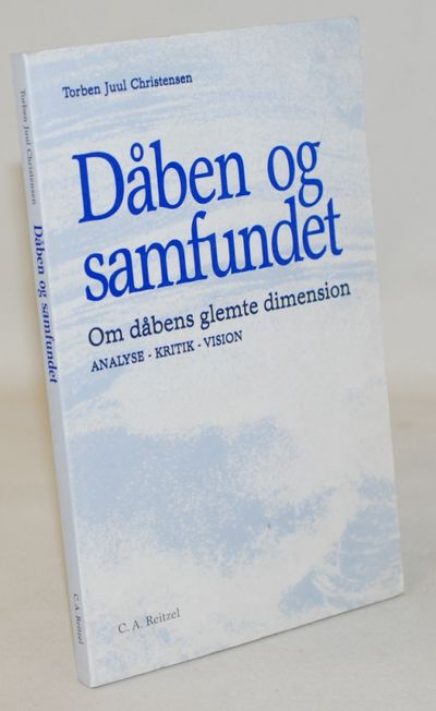 Dåben og samfundet - om dåbens glemte dimension.