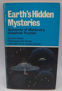 Earth&#039;s Hidden Mysteries: Accounts of Mankind&#039;s Unsolved Puzzles by Carl Cohen - 1974