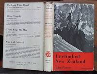image of Unclimbed New Zealand. Alpine Travel in the Canterbury and Westland Ranges, Southern Alps