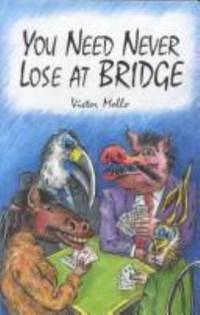 You Need Never Lose at Bridge