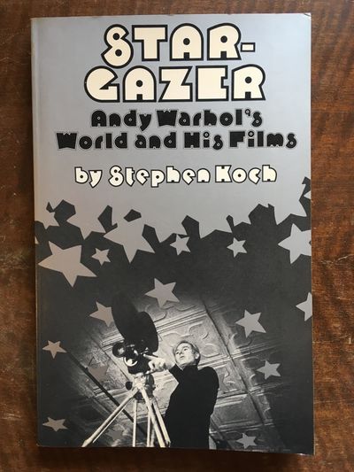 Stargazer. Andy Warhol's World and His Films.