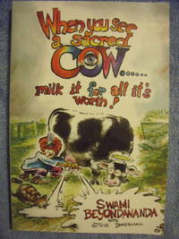 cover of When You See a Sacred Cow... Milk it for All It's Worth!
