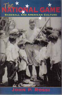 The National Game: Baseball and American Culture