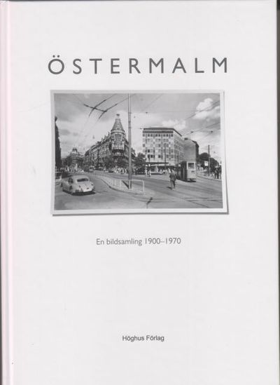 Östermalm. En bildsamling 1900-1970.