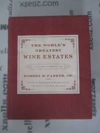 The World's Greatest Wine Estates: A Modern Perspective