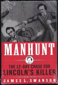 MANHUNT: The 12- day chase for Lincoln's Killer