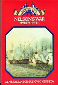 NELSON&#039;S WAR by Padfield, P - 1976