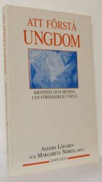 Att förstå ungdom. Identitet och mening i en…
