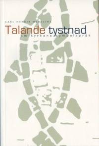 Talande tystnad. Om kyrkans symbolspårk.