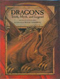 Dragons - Truth, Myth and Legend