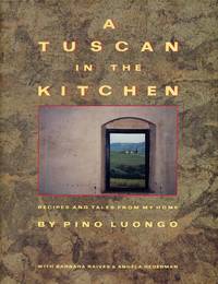 image of A Tuscan in the Kitchen: Recipes and Tales from my Home