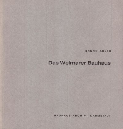 Das Weimarer Bauhaus. [Für das Bauhaus-Archiv…