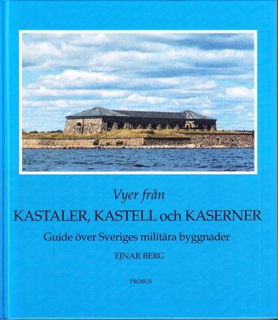 Vyer från kastaler, kastell och kaserner. Guide…