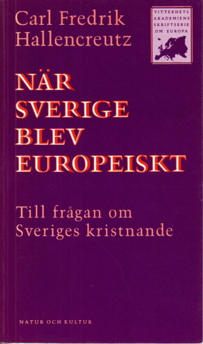 När Sverige blev europeiskt. Till frågan om…
