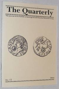 The Quarterly No.15, September 1994: The Journal of the Norfolk Archaeological and Historical...