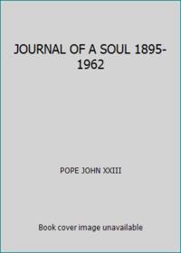 JOURNAL OF A SOUL 1895 1962