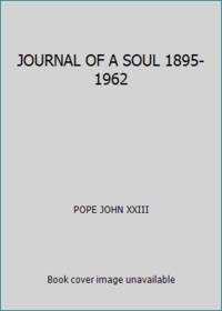 JOURNAL OF A SOUL 1895-1962