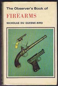 The Observer&#039;s Book of Firearms (Observer&#039;s Pocket S.) by Quesne Bird, Nicholas Du - 1978