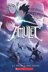 Amulet: N 5 Le Prince Des Elfes French Edition