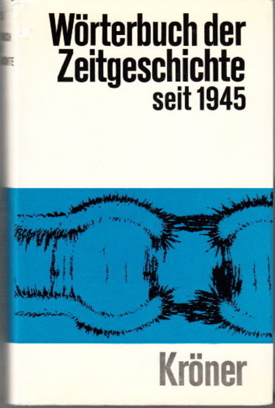 Wörterbuch de Zeitgeschichte seit 1945.