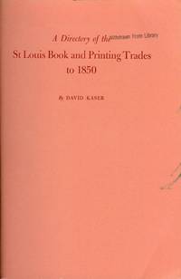 A Directory of the St. Louis Book and Printing Trades to 1850