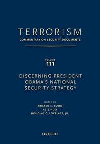 TERRORISM: Commentary on Security Documents Volume 111: Discerning President Obama's National...