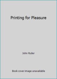 Printing for Pleasure by John Ryder - 1977