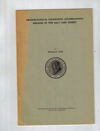 Meteorological Conditions Accompanying Mirages in the Salt Lake Desert by Ronald L Ives - Paperback - Reprint - 1948 - from Dale Steffey Books (SKU: 006378)
