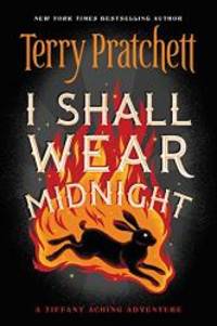 I Shall Wear Midnight (Tiffany Aching) by Terry Pratchett - 2015-03-06