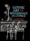 Gothic Art and the Renaissance in Cyprus